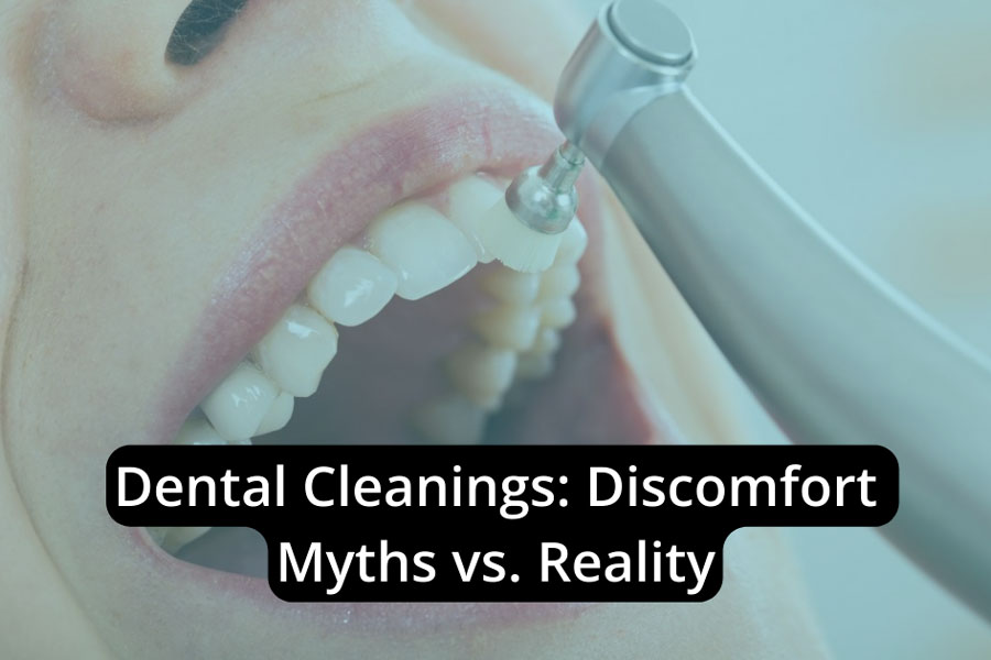 Featured image for “Dental Cleanings: Discomfort Myths vs. Reality”