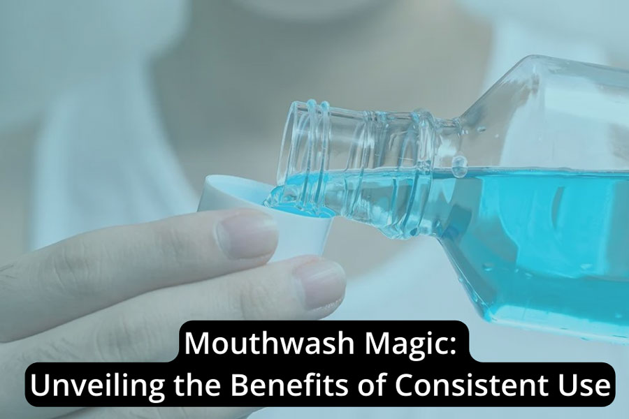 Featured image for “Mouthwash Magic: Unveiling the Benefits of Consistent Use”