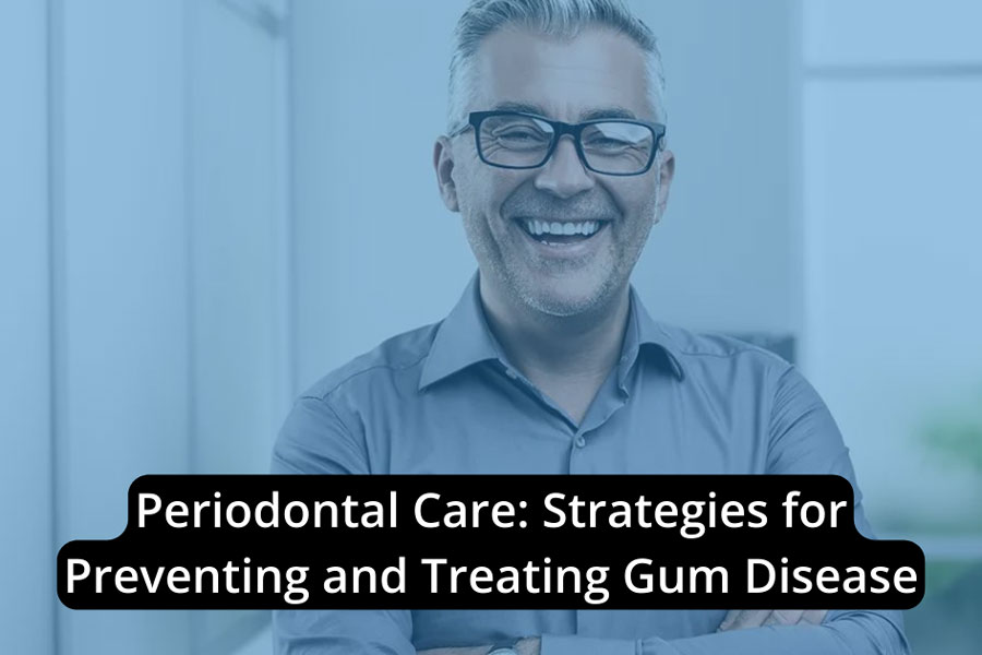 Featured image for “Periodontal Care: Strategies for Preventing and Treating Gum Disease”